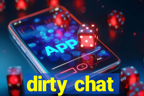 dirty chat